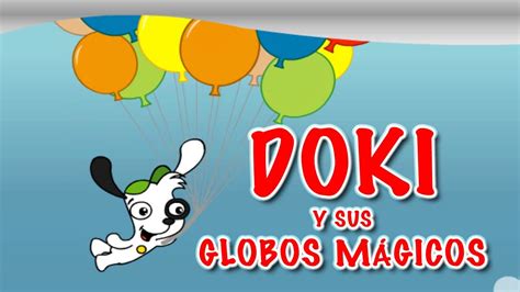 Recolectar 30+ images doki y sus globos mágicos - Viaterra.mx