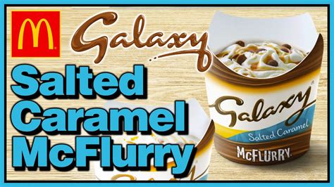 McDonald's Galaxy Salted Caramel McFlurry Review - YouTube