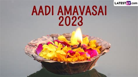 Aadi Amavasai 2023 Date in India: Know Tithi, Significance and Celebrations Related to New Moon ...