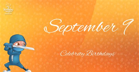 September 9 Celebrity Birthdays Ninja Poster (High Quality 1200x630)