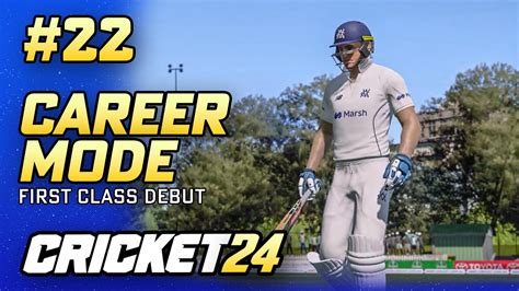 FIRST CLASS DEBUT - CRICKET 24 CAREER MODE #22 - YouTube