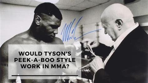 Would Tyson's Peek-a-boo Style Work In MMA?