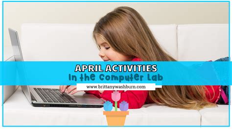 April Activities for the Computer Lab and Distance Learning