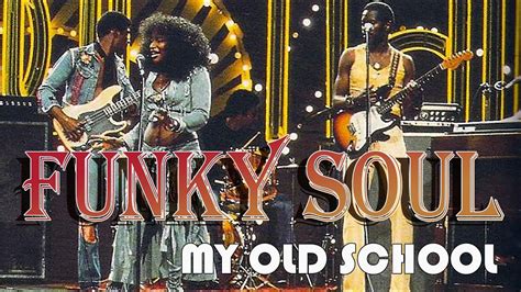 FUNKY SOUL Mix Old School | Funk Soul Classics - YouTube