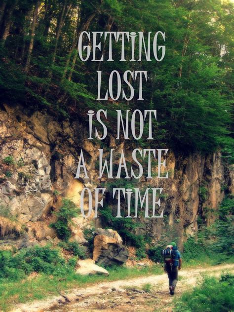 Getting lost is not a waste of time | Travel with friends quotes, Vacation quotes, Room wall decor