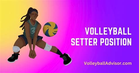 Volleyball Setter Position - Techniques, Strategies, and Tips for Success