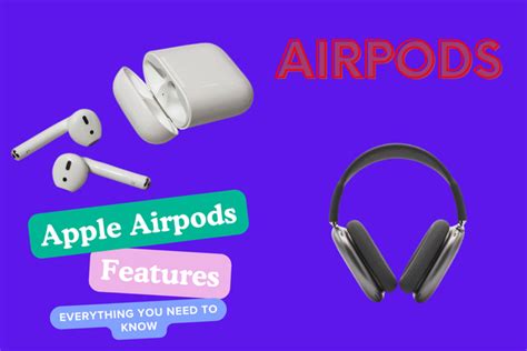 List of AirPods and Its Features