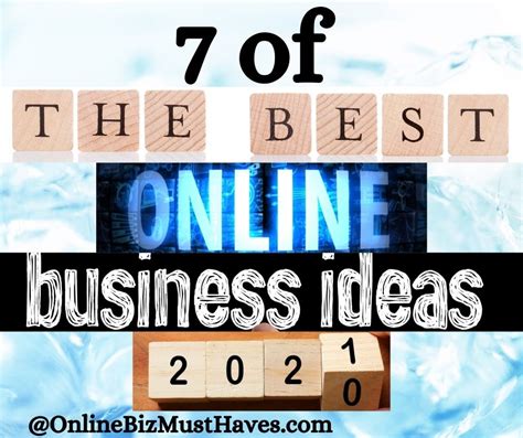 7 of the Best Online Business Ideas 2021 – Online Biz Must Haves