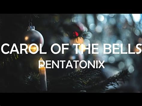 CAROL OF THE BELLS - PENTATONIX LYRICS - YouTube