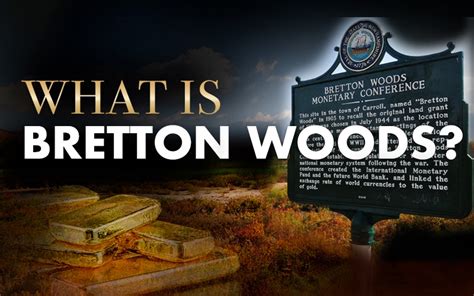 Bretton Woods Agreement: The Watershed Agreement That Shaped Global ...