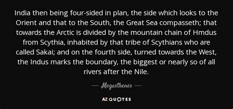 Megasthenes quote: India then being four-sided in plan, the side which looks...