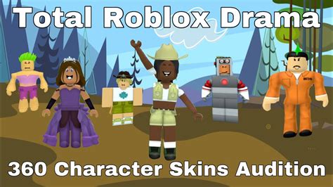 360 Character Skins Audition Total Roblox Drama - YouTube