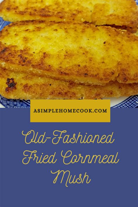 Old-Fashioned Fried Cornmeal Mush | Recipe | Cornmeal mush, Breakfast brunch recipes, Cornmeal ...