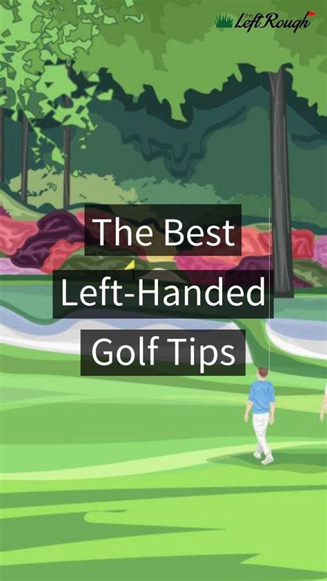 The Best Left-Handed Golf Tips | Golf tips, Golf grip, Golf drills