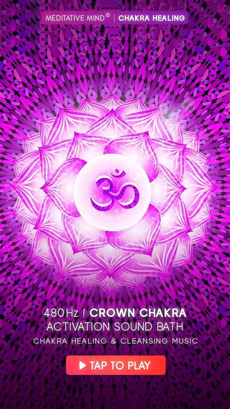 480Hz | Crown Chakra Activation Sound Bath - Chakra Healing & Cleansing Music. in 2021 | Chakra ...