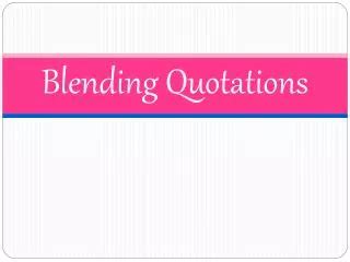 PPT - Blending Quotations