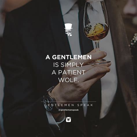 #gentlemen #patience #wolf Great Quotes, Quotes To Live By, Me Quotes, Motivational Quotes ...