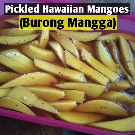 How to Make Pickled Hawaiian Mangoes (Burong Mangga) - Delishably