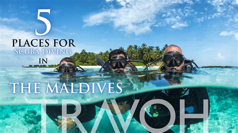 5 Places For Scuba Diving In The Maldives – TRAVOH