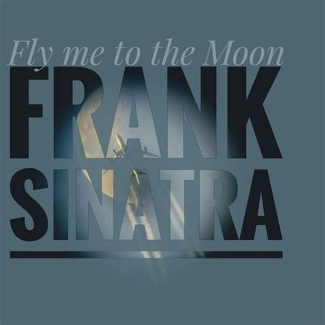 Frank Sinatra - Fly Me to the Moon | Sinatra, Frank sinatra, Frank sinatra albums