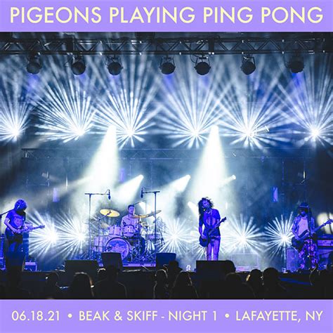 Pigeons Playing Ping Pong Live Concert Setlist at Beak & Skiff, Lafayette, NY on 06-18-2021