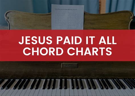 Jesus Paid It All Chords: PDF in 5 keys!