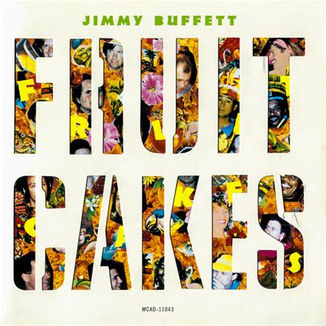 Jimmy Buffett – Fruitcakes Lyrics | Genius Lyrics