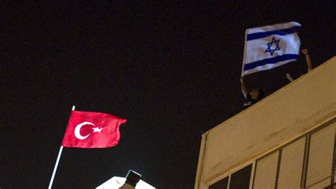 Israel, Turkey relations 'on the verge of breakthrough': report