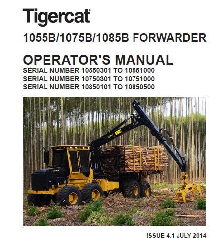 Tigercat 1055B, 1075B, 1085B FORWARDER Operator’s Manual | Service ...