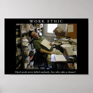 Funny Work Ethic Quotes. QuotesGram