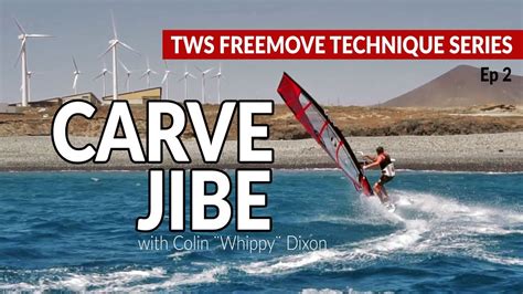 Episode 2: Carve jibe, how to gybe, jibing tips technique tutorial ...