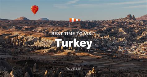 Best Time To Visit Turkey 2024 - Weather & 57 Things to Do - Rove.me