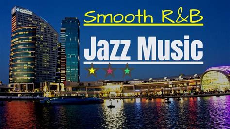 Smooth R&B, * Jazz Music * Page 2... - YouTube