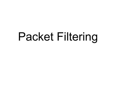 Packet Filtering