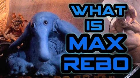 What is Max Rebo? - YouTube