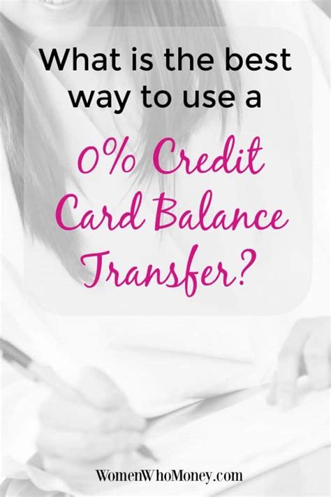 Best Ways to Use a 0% Credit Card Balance Transfer - Women Who Money