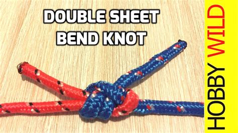 How To Tie A Double Sheet Bend Knot - YouTube