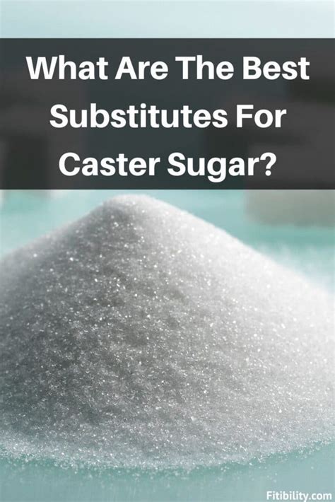 Top 6 Caster Sugar Alternatives You Can Use When Cooking and Baking - Fitibility