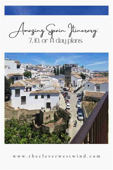 Amazing Spain Itinerary: 7, 10, or 14 Day Plans - The Clever West Wind