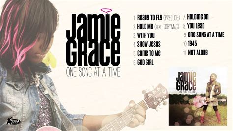 Jamie Grace - One Song At A Time (Full Album Audio) - YouTube