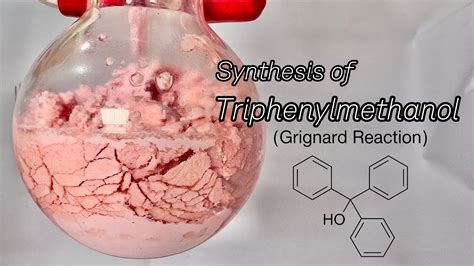 Triphenylmethanol Synthesis: Grignard Reaction - YouTube