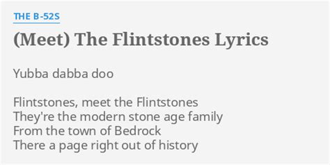 "(MEET) THE FLINTSTONES" LYRICS by THE B-52S: Yubba dabba doo ...