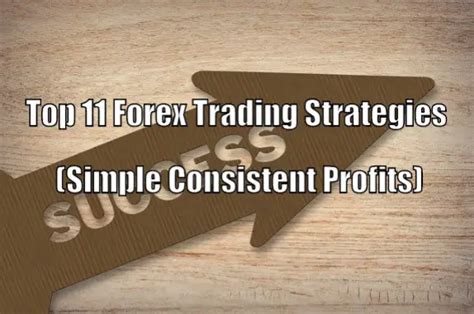 Top 11 Forex Trading Strategies (Simple Consistent Profits) – Stay At ...