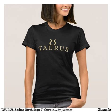 TAURUS Zodiac Birth Sign T-shirt in Gold | T shirts for women, Tshirt ...