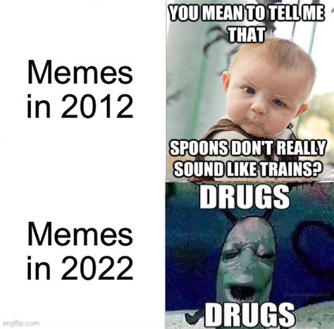 Memes in 2012 vs Memes in 2022 - Imgflip