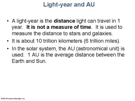 Lightyear and AU A lightyear is the distance