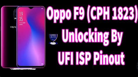 Oppo F9 (CPH 1823) Unlocking By UFI ISP Pinout - YouTube