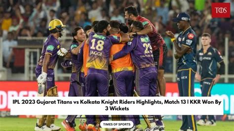 IPL 2023 GT vs KKR Highlights, Match 13 | KKR Won By 3 Wickets