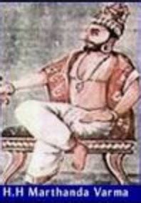 Marthanda Varma The King who trounced Dutch from Malabar