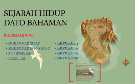 SEJARAH HIDUP DATO BAHAMAN by Zikry Mohamed Zaki on Prezi